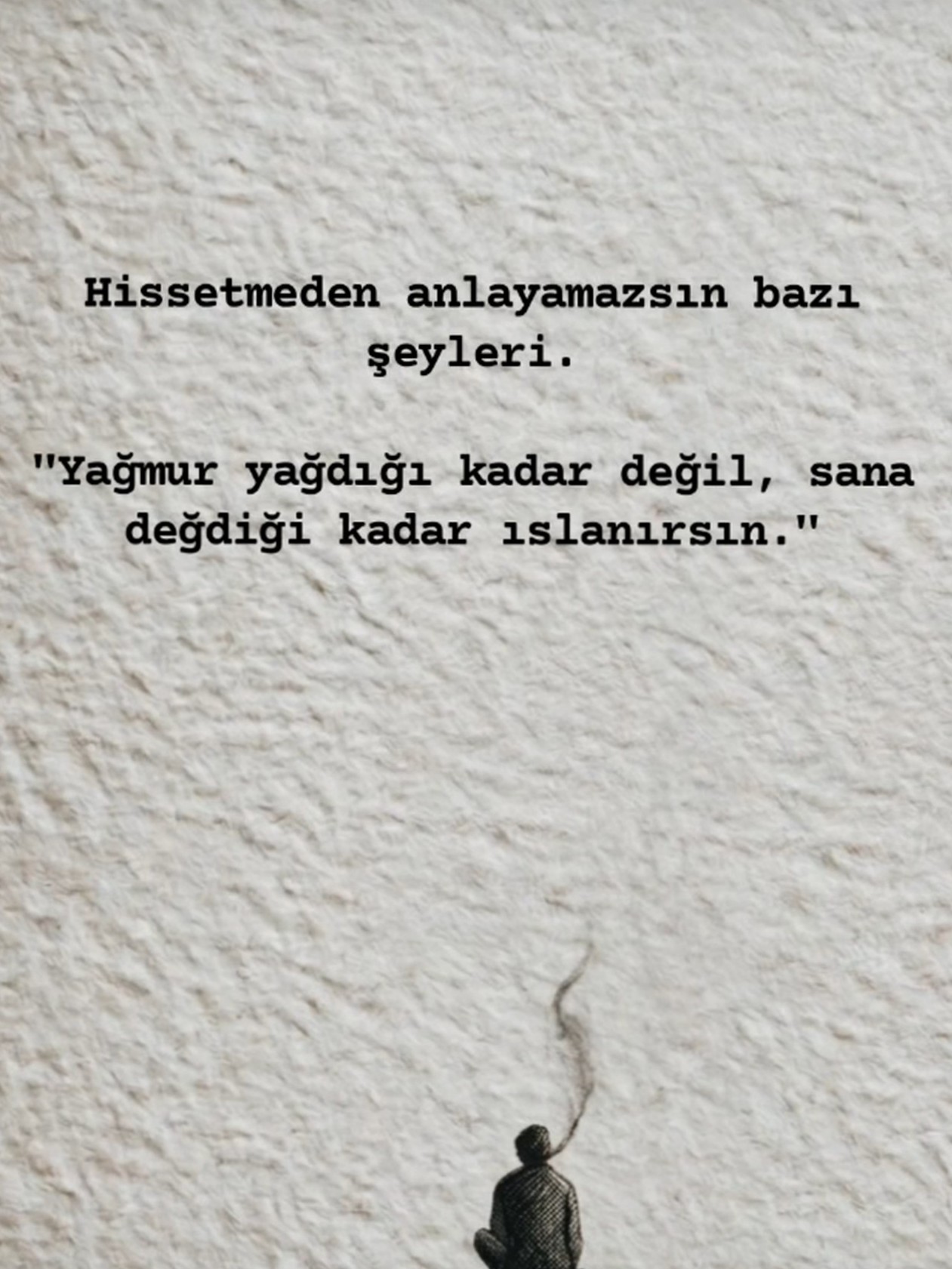 Bazı hislerin izahı yoktur. 