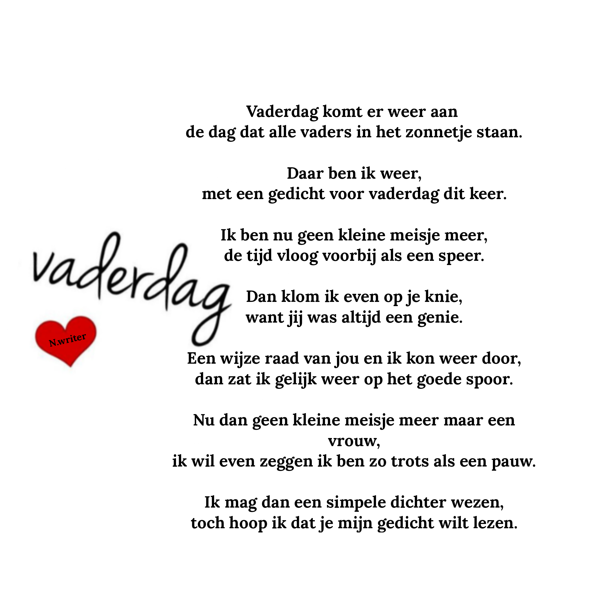 Vaderdag:


Vaderdag komt er weer aan 
de dag dat alle vaders in het zonnetje…